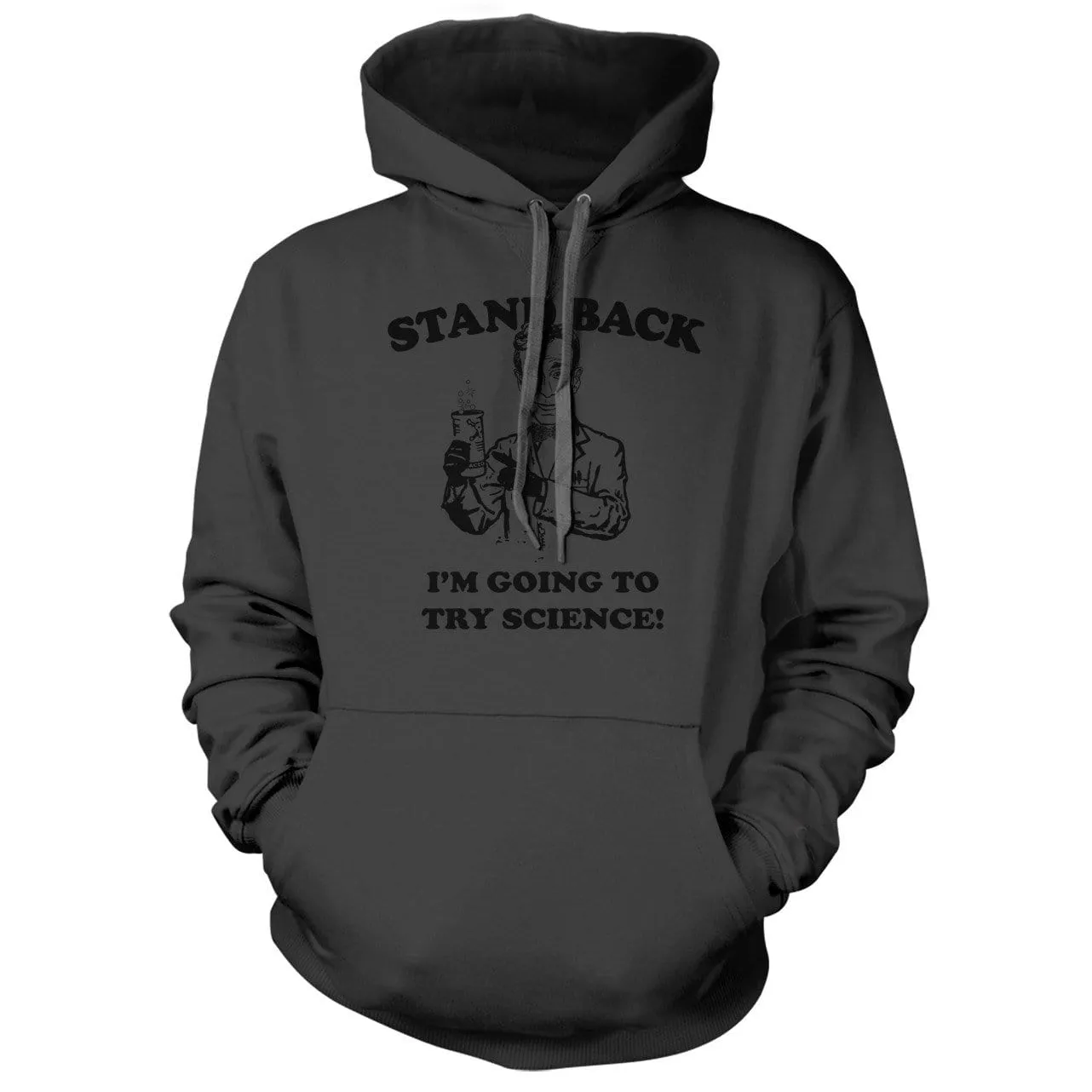 I'm Going To Try Science Hoodie