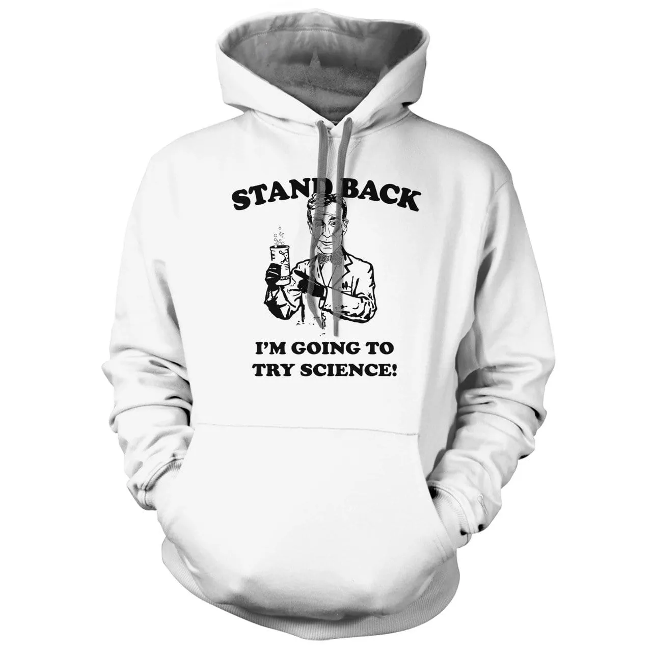 I'm Going To Try Science Hoodie