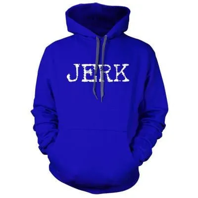 JERK Hoodie